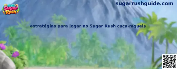 Guía de estrategias responsables para jugar Sugar Rush tragamonedas