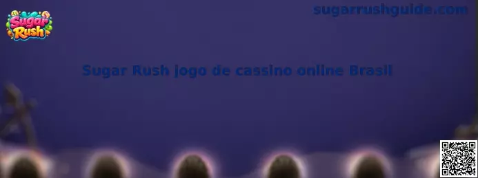 Guía informativa de Sugar Rush jogo de cassino online Brasil