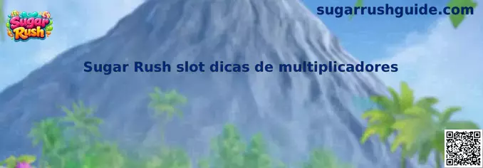 Guía visual sobre Sugar Rush slot dicas de multiplicadores
