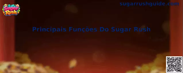 Principais Funções Do Sugar Rush
