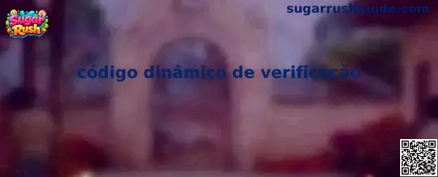 Guía sobre código dinámico de verificación en Sugar Rush